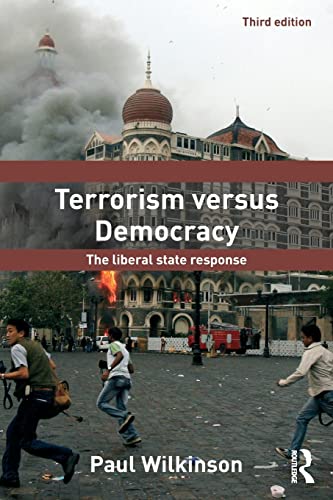9780415587990: Terrorism Versus Democracy: Third Edition: The Liberal State Response (Political Violence)