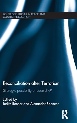 Imagen de archivo de Reconciliation after Terrorism: Strategy, possibility or absurdity? (Routledge Studies in Peace and Conflict Resolution) a la venta por Chiron Media