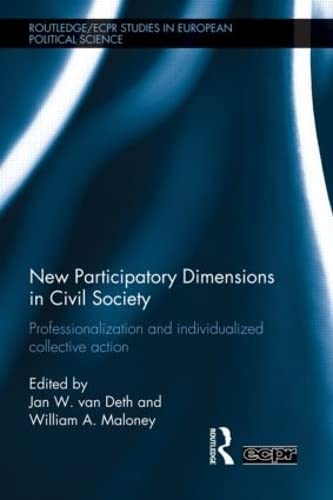 9780415588935: New Participatory Dimensions in Civil Society: Professionalization and Individualized Collective Action (Routledge/ECPR Studies in European Political Science)
