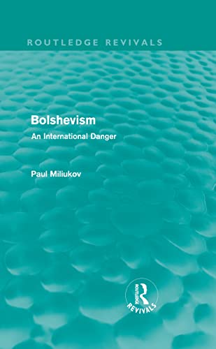 Imagen de archivo de Bolshevism (Routledge Revivals): An International Danger a la venta por Chiron Media