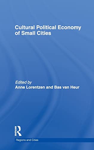 Imagen de archivo de Cultural Political Economy of Small Cities (Regions and Cities) a la venta por Chiron Media