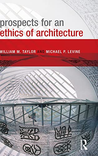 Stock image for Prospects for an Ethics of Architecture for sale by Reuseabook