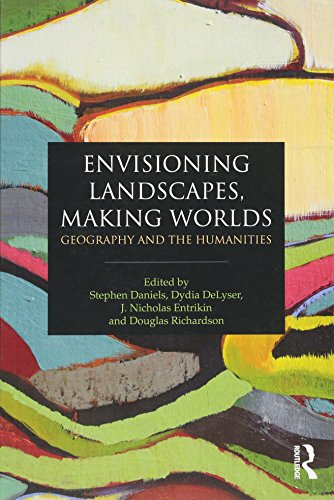 9780415589789: Envisioning Landscapes, Making Worlds: Geography and the Humanities