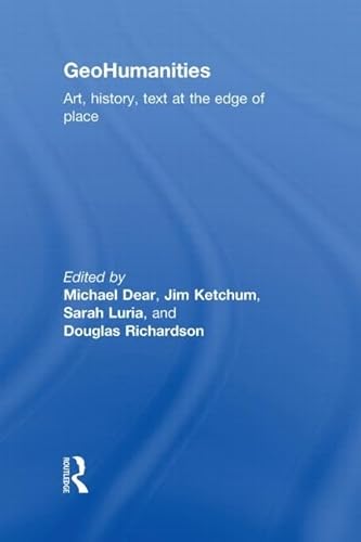 9780415589796: GeoHumanities: Art, History, Text at the Edge of Place