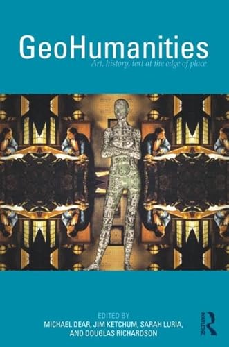 Imagen de archivo de GeoHumanities: Art, History, Text at the Edge of Place a la venta por Regent College Bookstore