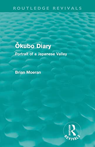Beispielbild fr Okubo Diary (Routledge Revivals): Portrait of a Japanese Valley zum Verkauf von Blackwell's