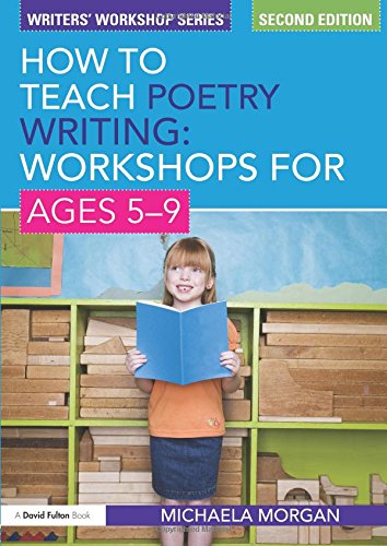 Stock image for How to Teach Poetry Writing: Workshops for Ages 5-9 (Writers' Workshop) for sale by Bahamut Media