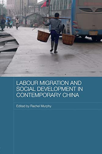 9780415590297: Labour Migration and Social Development in Contemporary China