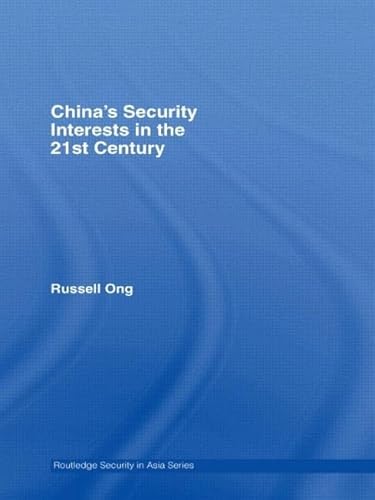 Stock image for China's Security Interests in the 21st Century (Routledge Security in Asia Series) for sale by Chiron Media