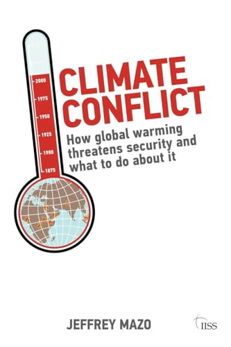 Stock image for Climate Conflict: How Global Warming Threatens Security and What to Do about It for sale by Chiron Media