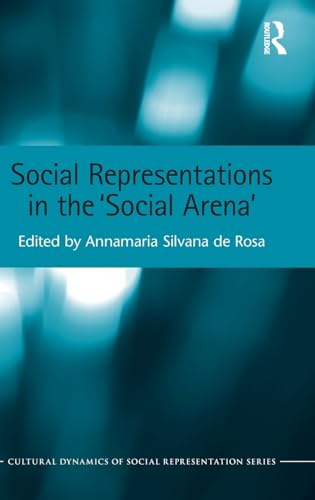 Imagen de archivo de Social Representations in the 'Social Arena' (Cultural Dynamics of Social Representation) a la venta por Chiron Media