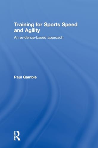 Beispielbild fr Training for Sports Speed and Agility: An Evidence-Based Approach zum Verkauf von Chiron Media