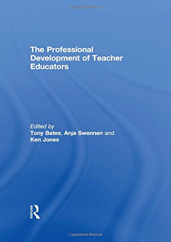 Stock image for The Professional Development of Teacher Educators for sale by Blackwell's