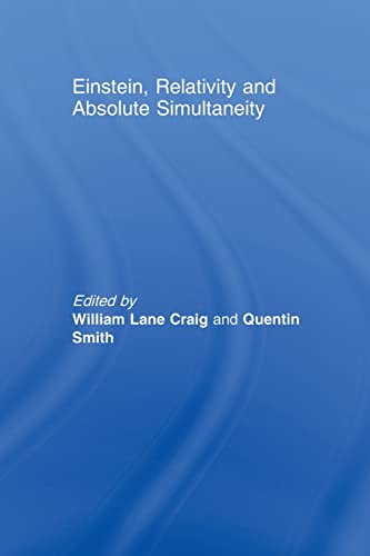 9780415591669: Einstein, Relativity and Absolute Simultaneity (Routledge Studies in Contemporary Philosophy)