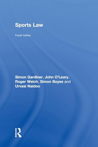 Sports Law (9780415591843) by Gardiner, Simon; Welch, Roger; Boyes, Simon; Naidoo, Urvasi