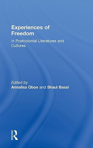 Beispielbild fr Experiences of Freedom in Postcolonial Literatures and Cultures zum Verkauf von Blackwell's