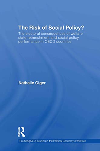 Imagen de archivo de The Risk of Social Policy?: The electoral consequences of welfare state retrenchment and social policy performance in OECD countries a la venta por ThriftBooks-Atlanta