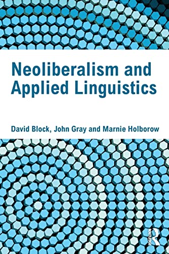 Stock image for Neoliberalism and Applied Linguistics for sale by Better World Books Ltd