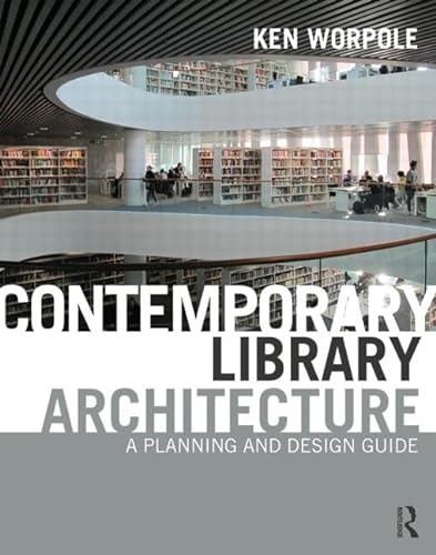 Stock image for Contemporary Library Architecture: A Planning and Design Guide for sale by Chiron Media