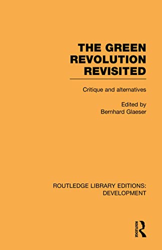 9780415592499: The Green Revolution Revisited: Critique and Alternatives (Routledge Library Editions: Development)