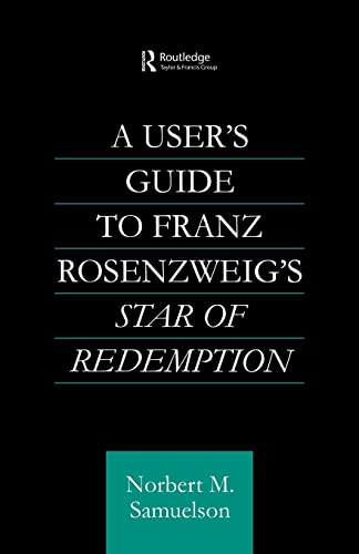 Stock image for A User's Guide to Franz Rosenzweig's Star of Redemption (Routledge Jewish Studies) for sale by SecondSale