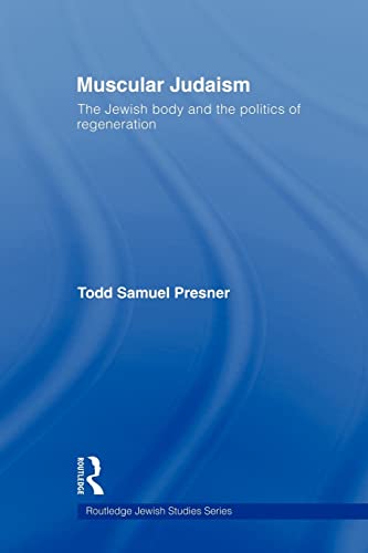 9780415593403: Muscular Judaism: The Jewish Body and the Politics of Regeneration