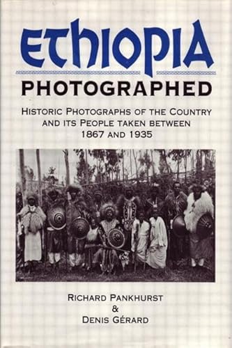 Ethiopia Photographed: Historic Photographs of the Country and its People Taken Between 1867 and 1935 (9780415593427) by Pankhurst, Richard