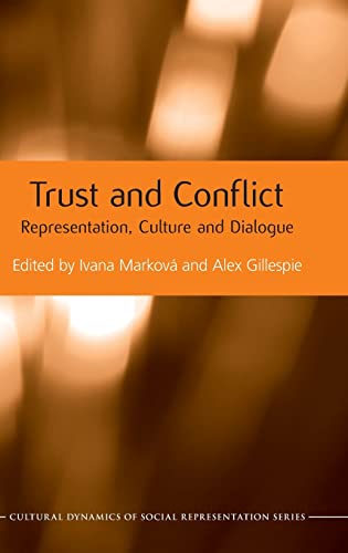 Beispielbild fr Trust and Conflict: Representation, Culture and Dialogue (Cultural Dynamics of Social Representation) zum Verkauf von Chiron Media