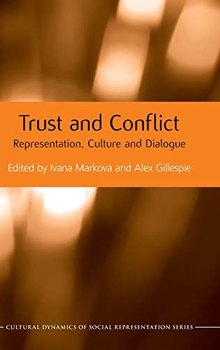 9780415593465: Trust and Conflict: Representation, Culture and Dialogue (Cultural Dynamics of Social Representation)
