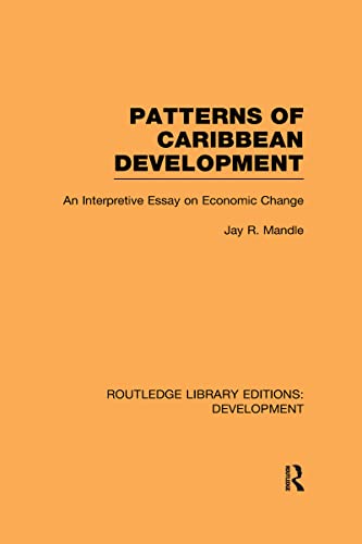 Imagen de archivo de Patterns of Caribbean Development: An Interpretive Essay on Economic Change (Routledge Library Editions: Development) a la venta por Chiron Media