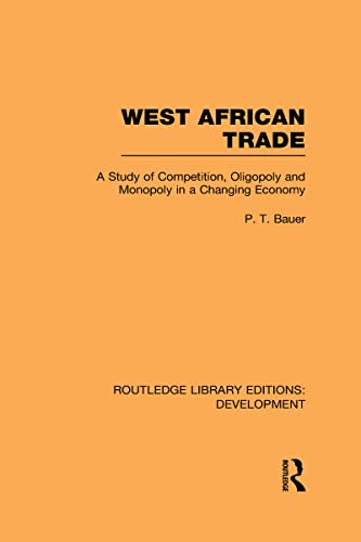 Imagen de archivo de West African Trade: A Study of Competition, Oligopoly and Monopoly in a Changing Economy (Routledge Library Editions: Development) a la venta por Chiron Media