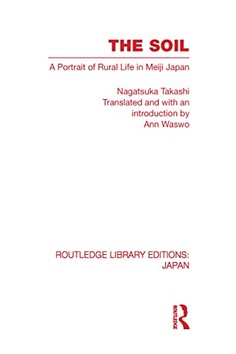 9780415594011: The Soil: A Portrait of Rural Life in Meiji Japan