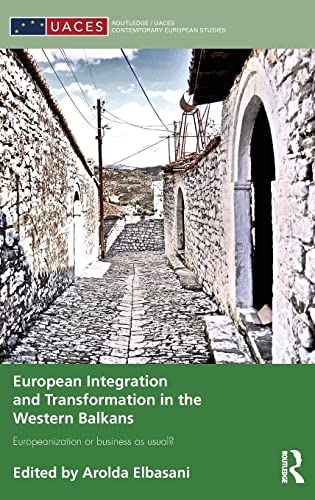 9780415594523: European Integration and Transformation in the Western Balkans: Europeanization or Business as Usual?