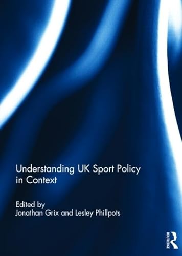 Stock image for Understanding UK Sport Policy in Context for sale by Chiron Media