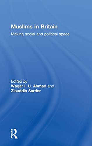 9780415594714: Muslims in Britain: Making Social and Political Space