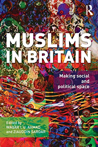 Beispielbild fr Muslims in Britain: Making Social and Political Space zum Verkauf von Blackwell's