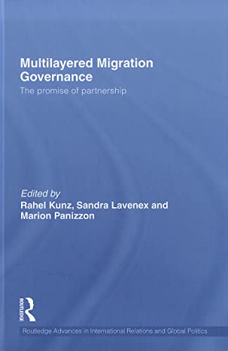 Beispielbild fr Multilayered Migration Governance: The Promise of Partnership zum Verkauf von Windows Booksellers