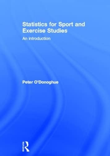 9780415595568: Statistics for Sport and Exercise Studies: An Introduction