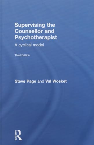 9780415595650: Supervising the Counsellor and Psychotherapist: A cyclical model
