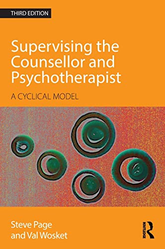 Beispielbild fr Supervising the Counsellor and Psychotherapist: A cyclical model zum Verkauf von Blackwell's