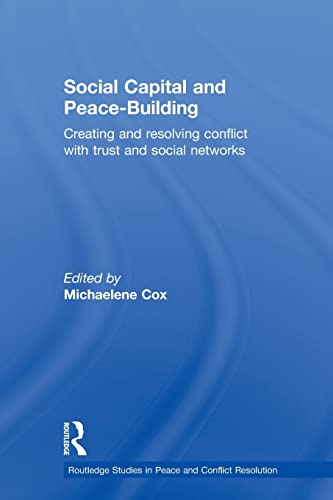 Stock image for Social Capital and Peace-Building (Routledge Studies in Peace and Conflict Resolution) for sale by Chiron Media