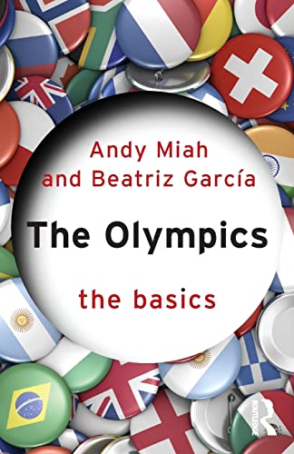 The Olympics: The Basics (9780415595889) by Miah, Andy