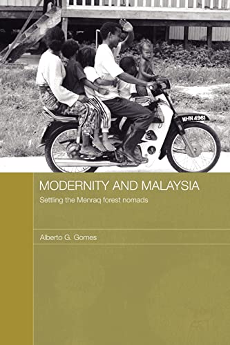 Stock image for Modernity and Malaysia: Settling the Menraq Forest Nomads for sale by THE SAINT BOOKSTORE