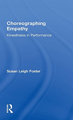 Imagen de archivo de Choreographing Empathy: Kinesthesia in Performance a la venta por Chiron Media