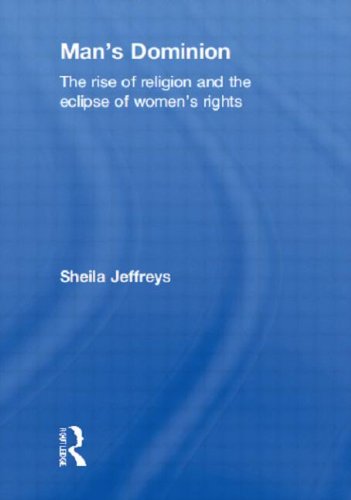 Imagen de archivo de Man's Dominion: The Rise of Religion and the Eclipse of Women's Rights (Routledge Studies in Religion and Politics) a la venta por HPB-Red