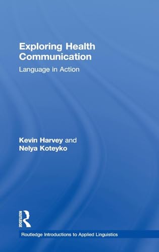 Beispielbild fr Exploring Health Communication: Language in Action zum Verkauf von Blackwell's