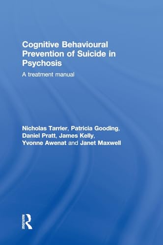 Beispielbild fr Cognitive Behavioural Prevention of Suicide in Psychosis zum Verkauf von Blackwell's