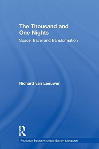9780415597418: The Thousand and One Nights: Space, Travel and Transformation (Routledge Studies in Middle Eastern Literatures)