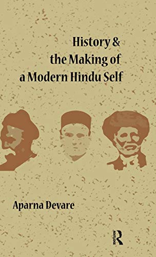 Beispielbild fr History and the Making of a Modern Hindu Self zum Verkauf von Chiron Media