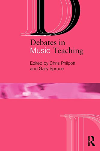 Stock image for Debates in Music Teaching (Debates in Subject Teaching) for sale by Chiron Media